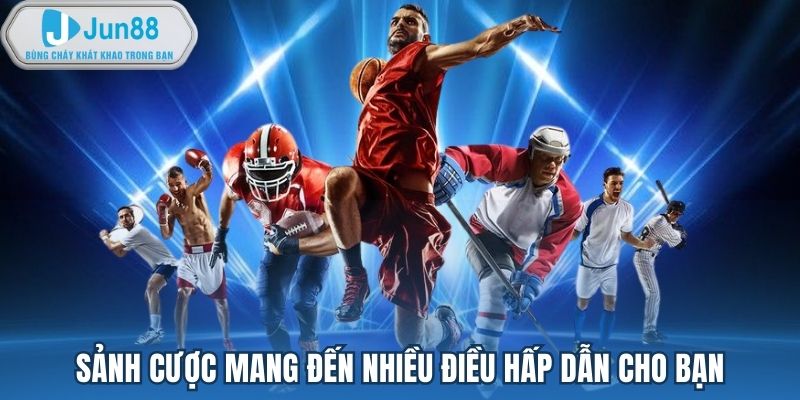 Sảnh cược mang đến nhiều điều hấp dẫn cho bạn